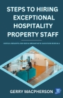 Steps To Hiring Exceptional Hospitality Property Staff By Gerry MacPherson Cover Image