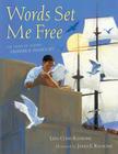 Words Set Me Free: The Story of Young Frederick Douglass By Lesa Cline-Ransome, James E. Ransome (Illustrator) Cover Image