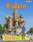 Russia: A Benjamin Blog and His Inquisitive Dog Guide (Country Guides) By Anita Ganeri, Sernur Isik (Illustrator) Cover Image