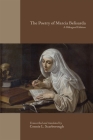 The Poetry of Marcia Belisarda: A Bilingual Edition (Medieval and Renaissance Texts and Studies #545) By Connie L. Scarborough (Translated by) Cover Image
