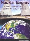 Nuclear Energy. Environmental danger or Solution for the 21st century? By Fidel Castro Díaz-Balart Cover Image