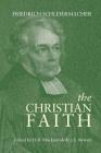 The Christian Faith By Friedrich Schleiermacher Cover Image