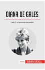 Diana de Gales: Lady Di, la princesa del pueblo By 50minutos Cover Image