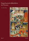 Neapolitanische Bilderbibeln Des Trecento: Anjou-Buchmalerei Von Robert Dem Weisen Bis Zu Johanna I. By Andreas Bram Cover Image