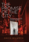 The Promise of the City: Adventures in learning cities and higher education Cover Image