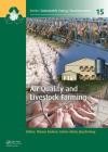 Air Quality and Livestock Farming (Sustainable Energy Developments) By Thomas Banhazi (Editor), Andres Aland (Editor), Jörg Hartung (Editor) Cover Image