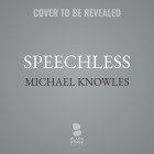 Speechless: Controlling Words, Controlling Minds By Michael Knowles Cover Image