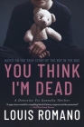 You Think I'm Dead: Based on the True Story of The Boy in the Box (Detective Vic Gonnella #2) By Louis Romano Cover Image