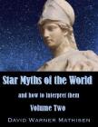 Star Myths of the World, Volume Two By David Warner Mathisen Cover Image