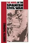 The Novel of the Spanish Civil War (1936 1975) By Gareth Thomas Cover Image