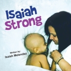 Isaiah Strong By Books That Heal (Contribution by), Isaiah Melendez Cover Image