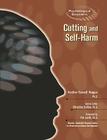 Cutting and Self-Harm (Psychological Disorders) By Heather Barnett Veague, Pat Levitt (Foreword by) Cover Image