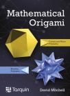 Mathematical Origami: Geometrical shapes by paper folding By David Mitchell Cover Image