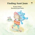 Finding Aunt Joan (The Lucy Books) By Jenny Hatton, Joan Rankin (Illustrator) Cover Image
