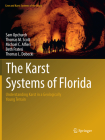 The Karst Systems of Florida: Understanding Karst in a Geologically Young Terrain (Cave and Karst Systems of the World) By Sam Upchurch, Thomas M. Scott, Michael Alfieri Cover Image