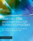 Semiconductor Nanomaterials for Flexible Technologies: From Photovoltaics and Electronics to Sensors and Energy Storage (Micro and Nano Technologies) Cover Image