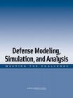 Defense Modeling, Simulation, and Analysis: Meeting the Challenge By National Research Council, Division on Engineering and Physical Sci, Board on Mathematical Sciences and Their Cover Image