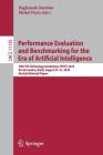 Performance Evaluation and Benchmarking for the Era of Artificial Intelligence: 10th Tpc Technology Conference, Tpctc 2018, Rio de Janeiro, Brazil, Au By Raghunath Nambiar (Editor), Meikel Poess (Editor) Cover Image