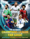 The Ultimate Champions League Fan Guide By Clive Gifford Cover Image