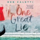 One Great Lie By Deb Caletti, Imani Jade Powers (Read by) Cover Image