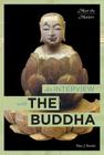 An Interview with the Buddha (Meet the Masters) Cover Image