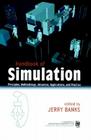 Handbook of Simulation: Principles, Methodology, Advances, Applications, and Practice (Toxicology) Cover Image