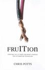 fruITion: Creating the Ultimate Corporate Strategy for Information Technology By Chris Potts Cover Image