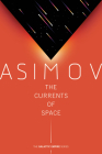 The Currents of Space (Galactic Empire #2) By Isaac Asimov Cover Image