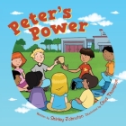 Peter's Power By Shirley Johnston, Chad Thompson (Illustrator) Cover Image