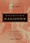 Boomtown Saloons: Archaeology And History In Virginia City (Shepperson Series in Nevada History) By Kelly J. Dixon Cover Image