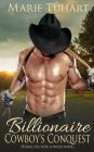Billionaire Cowboy's Conquest By Marie Tuhart, Diana Carlile (Cover Design by) Cover Image