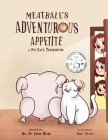 Meatball's Adventurous Appetite: A Pet Cat's Thanksgiving: A Pet Cat's Thanksgiving By Fei Zheng-Ward Cover Image