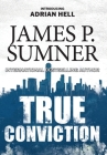 True Conviction By James P. Sumner Cover Image