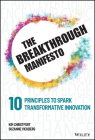 The Breakthrough Manifesto: Ten Principles to Spark Transformative Innovation Cover Image