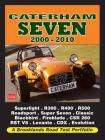Caterham Seven Road Test Portfolio 2000-2010:  Superlight, R300, R400,l R500, R600, Roadsport, Super Seven, Classic Black Cover Image