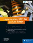 Implementing SAP Bw on SAP Hana By Matthias Merz, Torben Hügens, Steve Blum Cover Image