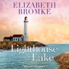 Lighthouse on the Lake Lib/E By Lisa Larsen (Read by), Elizabeth Bromke Cover Image