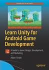 Learn Unity for Android Game Development: A Guide to Game Design, Development, and Marketing Cover Image