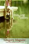 Missing Sisters By Gregory Maguire Cover Image