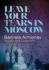 Leave Your Tears in Moscow Cover Image