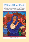 Womanist Midrash: A Reintroduction to the Women of the Torah and the Throne By Wilda C. Gafney Cover Image