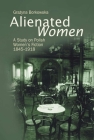 Alienated Women: A Study on Polish Women's Writing, 1845-1918 Cover Image