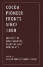 Cocoa Pioneer Fronts Since 1800: The Role of Smallholders, Planters and Merchants Cover Image