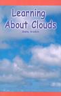 Learning about Clouds (Rosen Science) By Shelby Braidich Cover Image