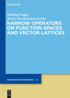 Narrow Operators on Function Spaces and Vector Lattices (de Gruyter Studies in Mathematics #45) By Mikhail Popov, Beata Randrianantoanina Cover Image