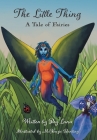 The Little Thing: A Tale of Fairies By Roy R. Luna, McKenzie E. Bunting (Illustrator) Cover Image