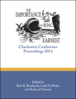 The Importance of Being Earnest: Charleston Conference Proceedings, 2014 By Beth R. Bernhardt (Editor), Leah H. Hinds (Editor), Katina P. Strauch (Editor) Cover Image