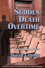 Sudden Death Overtime: A Courtroom Novel By David Crump Cover Image
