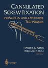 Cannulated Screw Fixation: Principles and Operative Techniques Cover Image