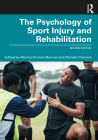 The Psychology of Sport Injury and Rehabilitation Cover Image